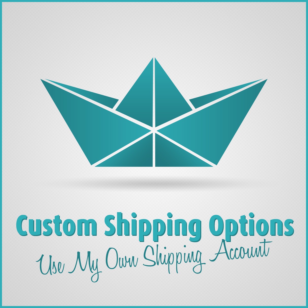 Custom Shipping Option - Use My Own Shipping Account